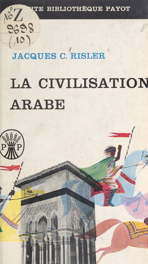 Couverture ebook de La civilisation arabe, de Jacques C. Risler