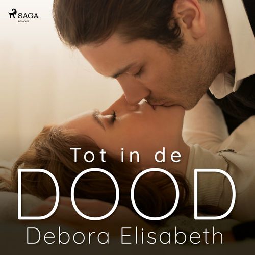 Couverture audiobook de Tot in de dood, de Debora Elisabeth