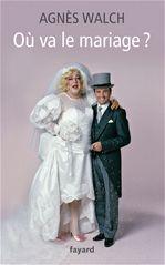 ebook cover of Où va le mariage ?, by Agnès Walch
