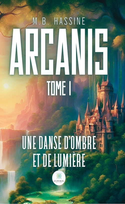 ebook cover of Arcanis - Tome 1, by M.B. Hassine