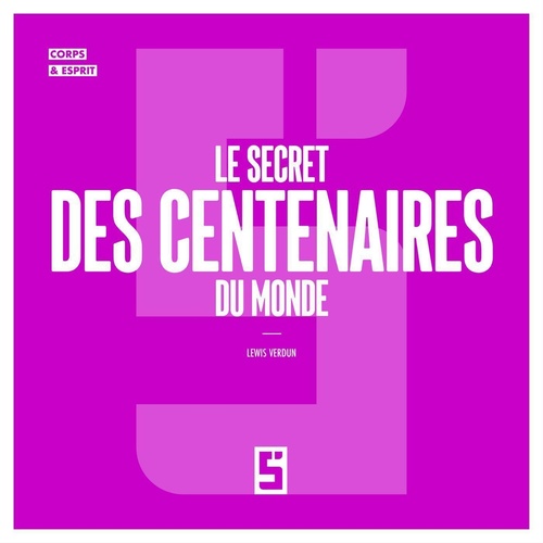 Couverture ebook de Le secret des centenaires du monde, de Lewis Verdun