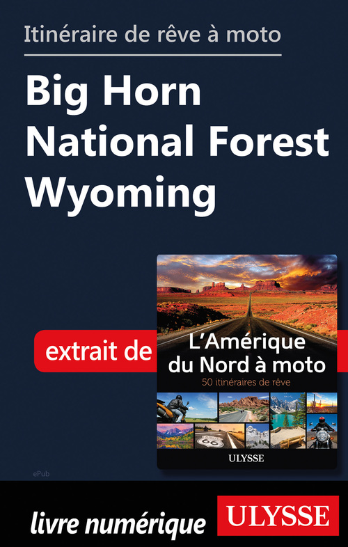 Couverture ebook de Itinéraire de rêve à moto - Big Horn National Forest Wyoming, de Collectif