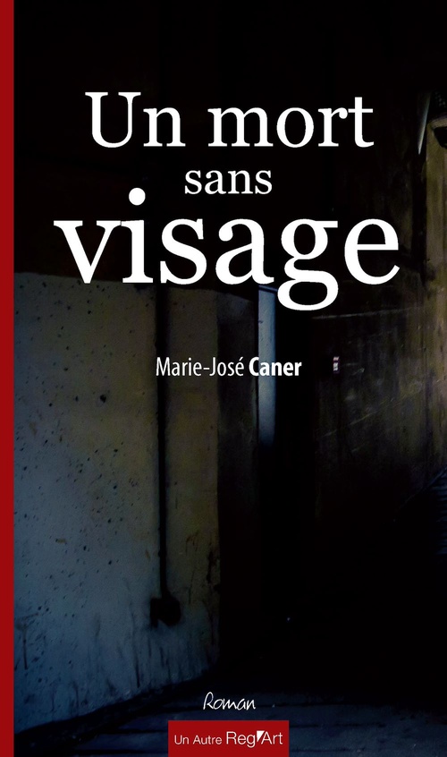 Couverture ebook de Un mort sans visage, de Marie-josé Caner