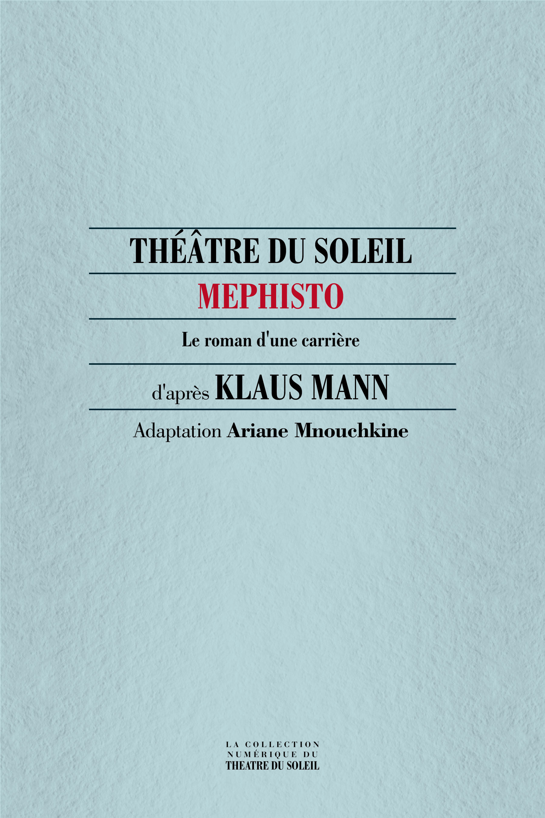 ebook cover of Mephisto, le roman d'une carrière, by Klaus Mann
