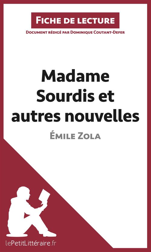 Couverture ebook de Madame Sourdis et autres nouvelles de Émile Zola (Fiche de lecture), de Dominique Coutant-Defer