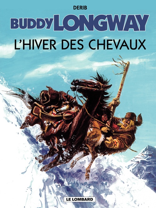 ebook cover of Buddy Longway - Tome 7 - Hiver des chevaux (L'), by Derib