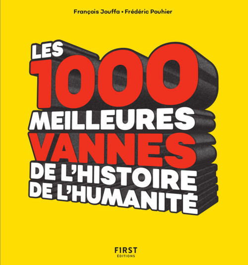 ebook cover of Les 1000 meilleures vannes de l'histoire de l'humanité, by Frédéric Pouhier