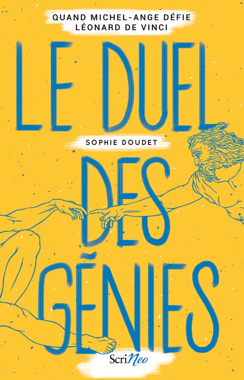 Couverture ebook de Le Duel des génies - Quand Michel-Ange défie Léonard de Vinci, de Sophie Doudet