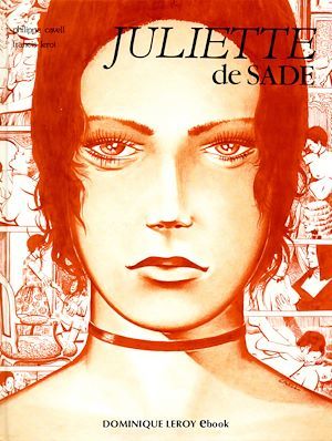 ebook cover of Juliette de Sade en BD, volume 1, by D.-A.-F. De Sade, Francis Leroi, Philippe Cavell