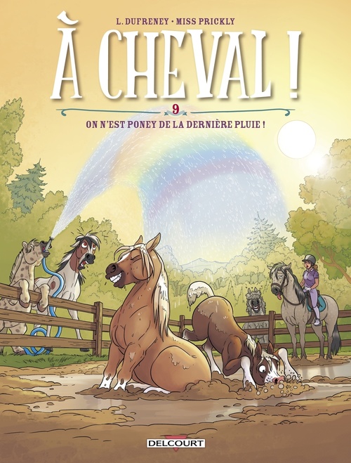 Couverture ebook de À cheval ! T09 - On n'est poney de la dernière pluie !, de Laurent Dufreney