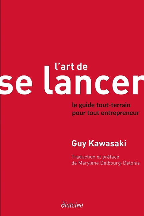 Couverture ebook de L'Art de se lancer 2.0 - Le guide tout-terrain pour tout entrepreneur, de Guy Kawasaki