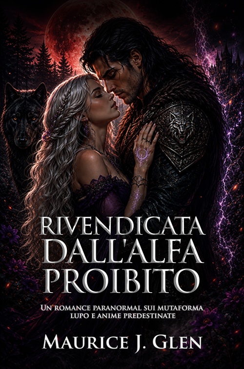 ebook cover of Rivendicata dall'Alfa Proibito, by Maurice J. Glen