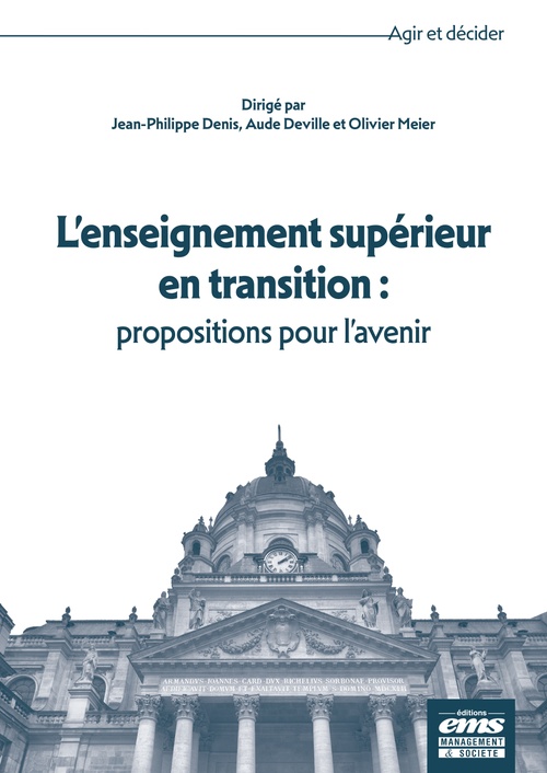 ebook cover of L'enseignement supérieur en transition : propositions pour l'avenir, by Collectif, Jean-Philippe Denis, Aude Deville, Olivier Meier