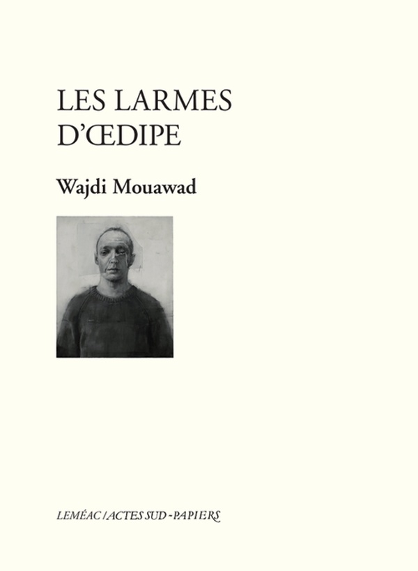 ebook cover of Les Larmes d'OEdipe, by Wajdi Mouawad