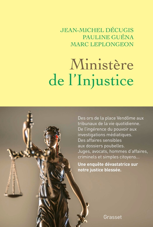 ebook cover of Ministère de l'injustice, by Jean-Michel Décugis, Pauline Guéna, Marc Leplongeon