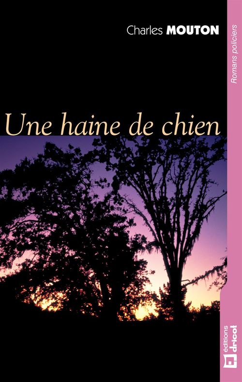 Couverture ebook de Une haine de chien, de Charles Mouton
