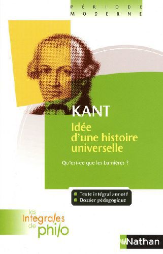Couverture ebook de Idée d'une Histoire universelle - Qu'est-ce que les lumières - Kant - Intégrales de Philo, de Emmanuel Kant