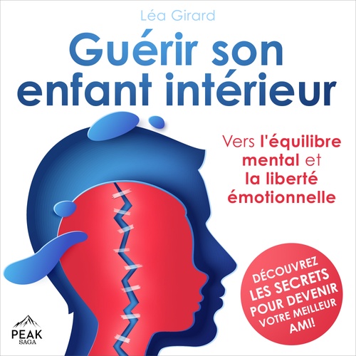 Couverture audiobook de Guérir son enfant intérieur, de Lea Girard