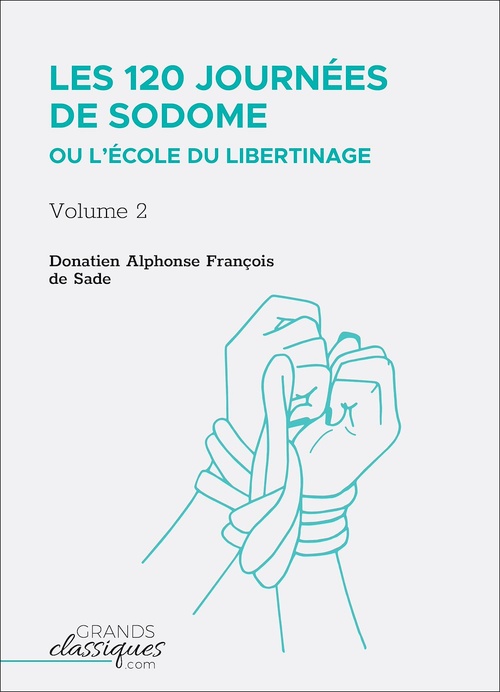 ebook cover of Les 120 journées de Sodome ou L'École du libertinage, by Donatien Alphonse Francois Sade