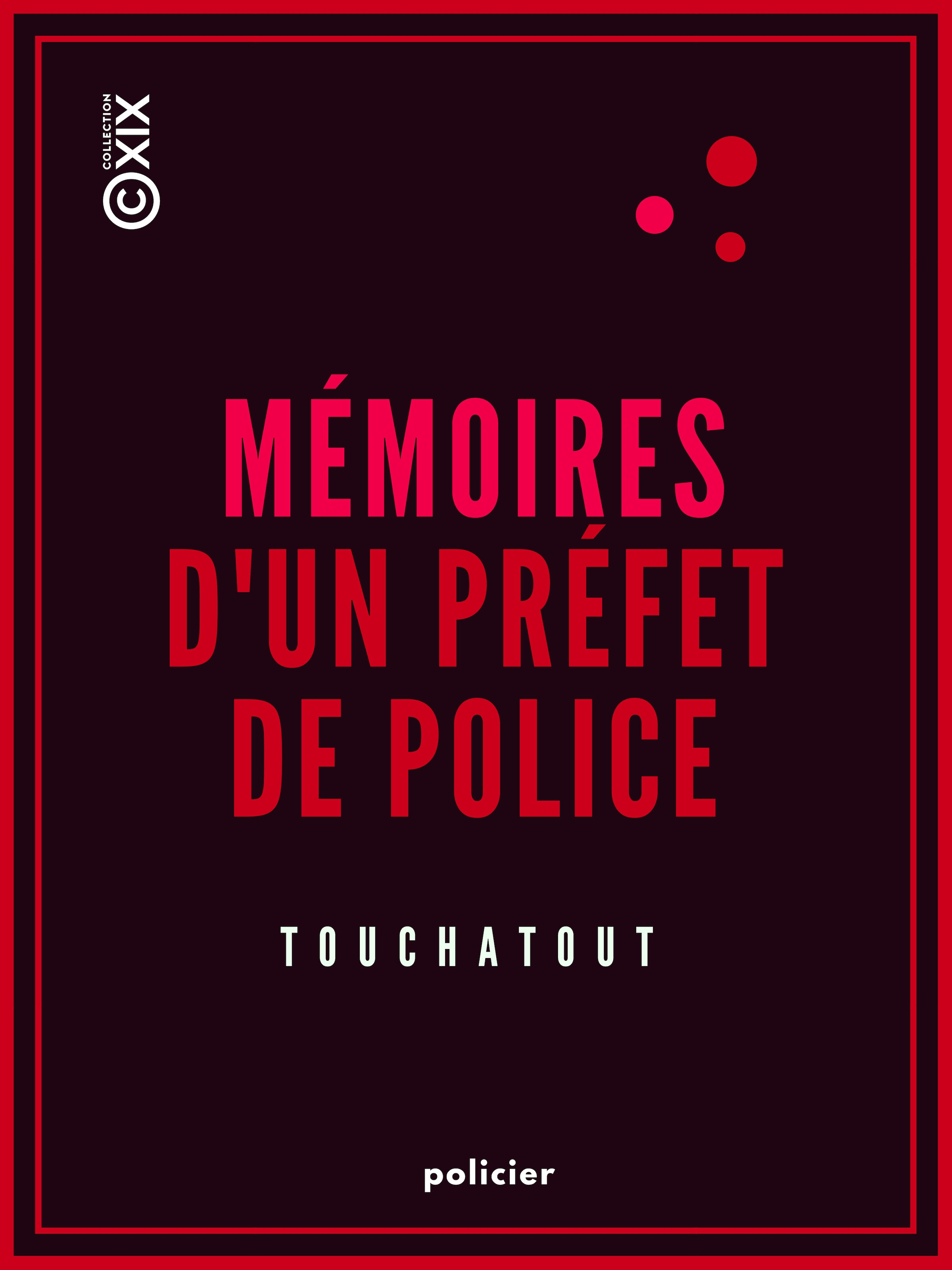 Couverture ebook de Mémoires d'un préfet de police, de Touchatout
