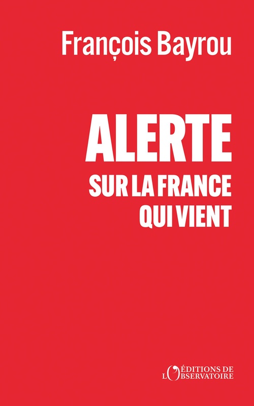 ebook cover of Alerte sur la France qui vient, by François Bayrou