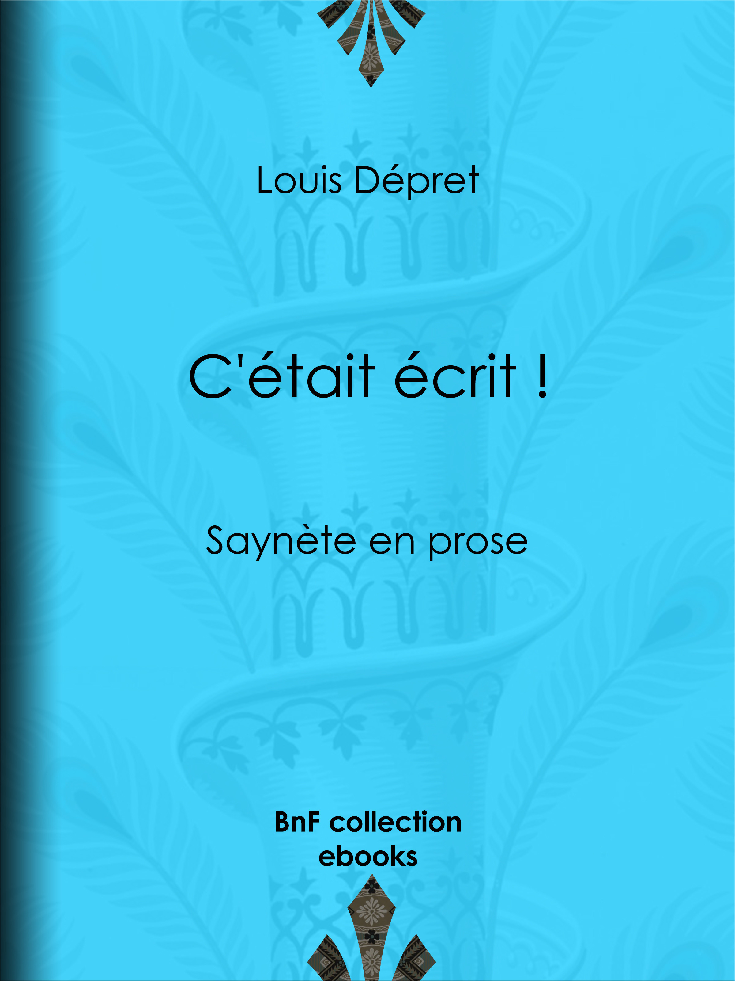 ebook cover of C'était écrit !, by Louis Depret
