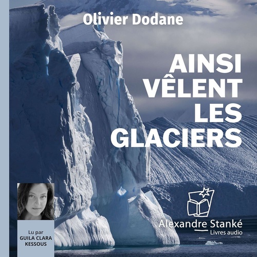Couverture audiobook de Ainsi vêlent les glaciers, de Olivier Dodane