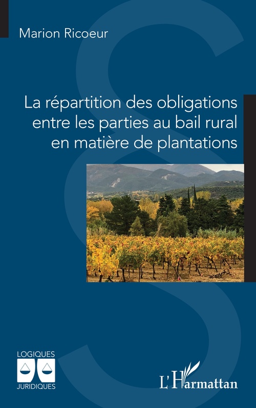 Couverture ebook de La répartition des obligations entre les parties au bail rural en matière de plantations, de Marion Ricoeur
