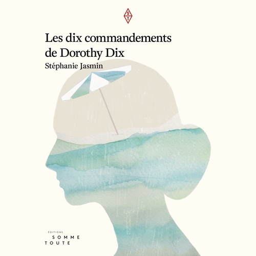 audiobook cover of Les dix commandements de Dorothy dix, by Stephanie Jasmin