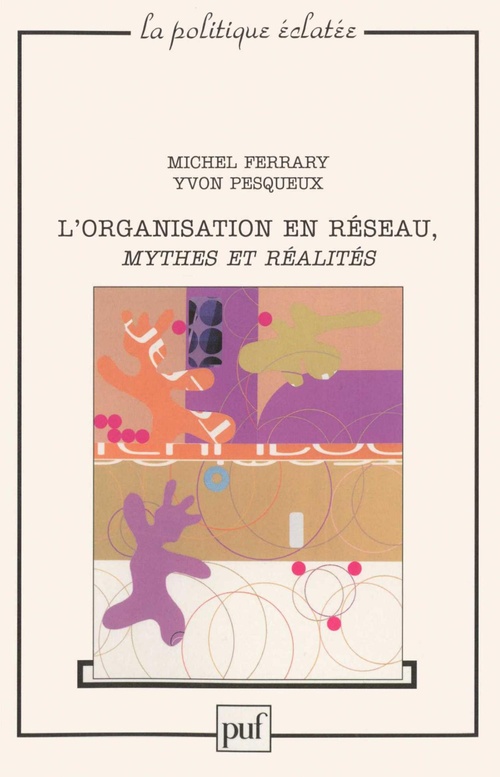 ebook cover of L'organisation en réseau, mythes et réalités, by Yvon Pesqueux, Michel Ferrary
