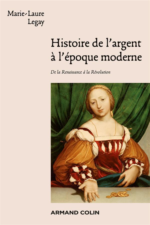 Couverture ebook de Histoire de l'argent à l'époque moderne, de Marie-Laure Legay
