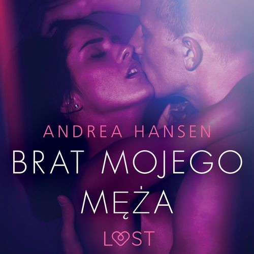 Couverture audiobook de Brat mojego meza - opowiadanie erotyczne, de Andrea Hansen