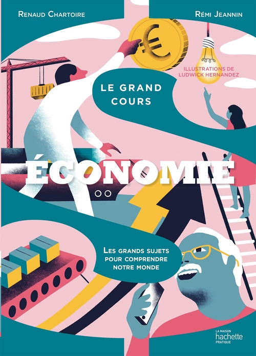 Couverture ebook de Le grand cours Économie, de Rémi Jeannin, Renaud Chartoire