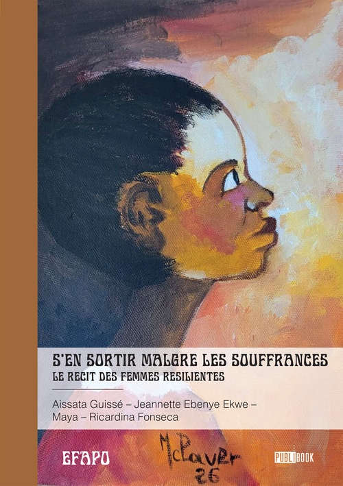 Couverture ebook de S'en sortir malgré les souffrances, de Jeannette Ebenye Ekwe, Ricardina Fonseca, Maya, Aissata Guissé