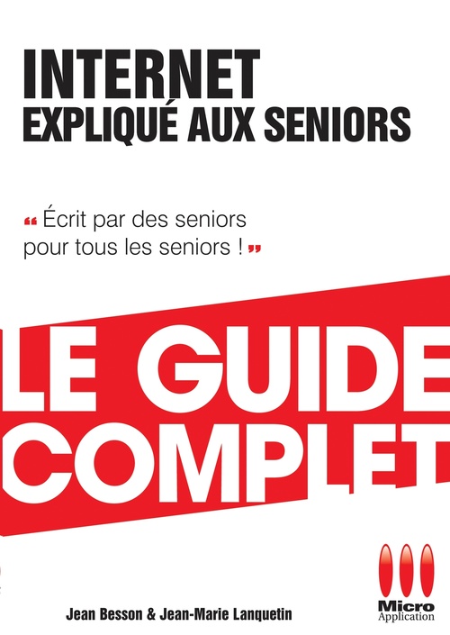 Couverture ebook de Internet Expliqué Aux Séniors Guide Complet, de Jean Besson, Jean-marie Lanquetin