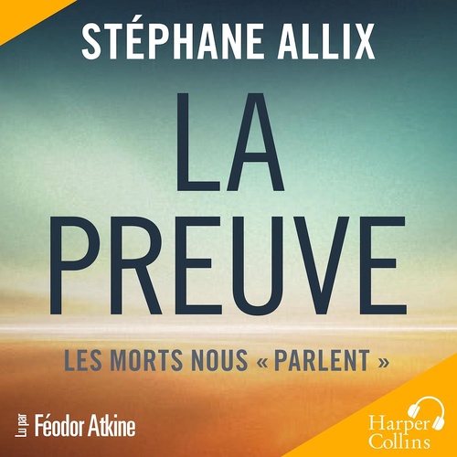 audiobook cover of La Preuve : les morts nous "parlent", by Stephane Allix