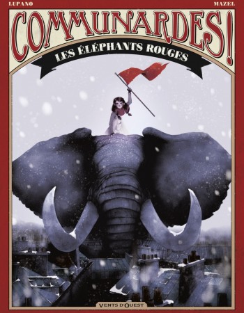 ebook cover of Communardes ! - Les Eléphants rouges, by Wilfrid Lupano, Lucy Mazel