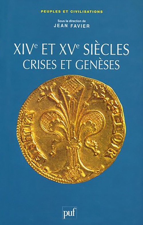 ebook cover of Les XIVe et XVe siècles : Crises et genèses, by Jean Favière