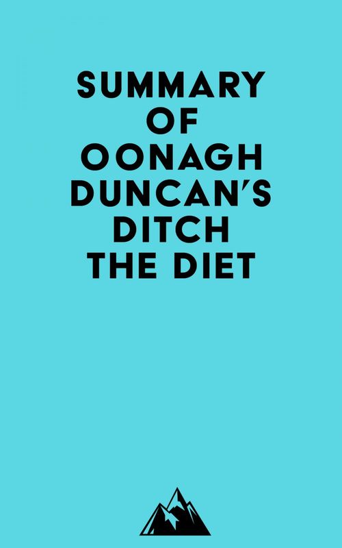 ebook cover of Summary of Oonagh Duncan's Ditch the Diet, by Everest Media
