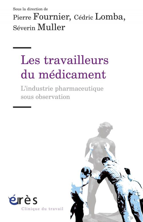Couverture ebook de Les travailleurs du médicament, de Pierre Fournier, Cédric Lomba, Séverin Muller