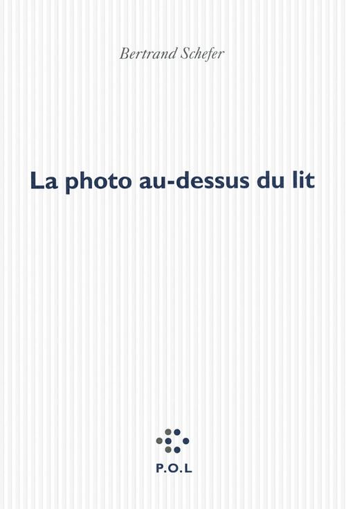 ebook cover of La photo au-dessus du lit, by Bertrand Schefer