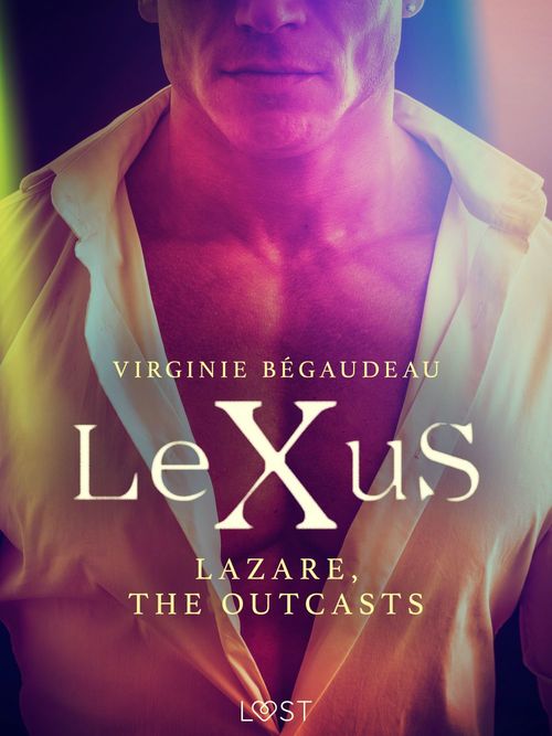 ebook cover of LeXuS : Lazare, the Outcasts - Erotic dystopia, by Virginie Bégaudeau
