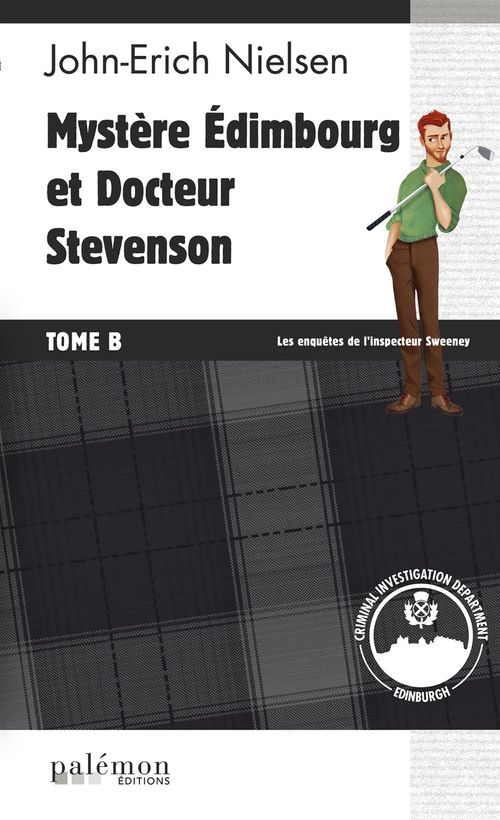 Couverture ebook de Mystère Edimbourg et Docteur Stevenson - Tome B, de John-Erich Nielsen