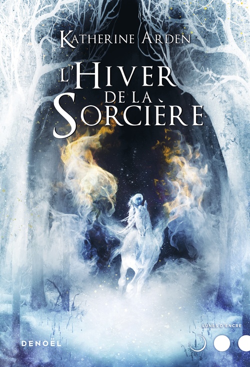 Couverture ebook de Trilogie d'une nuit d'hiver (Tome 3) - L'Hiver de la Sorcière, de Katherine Arden