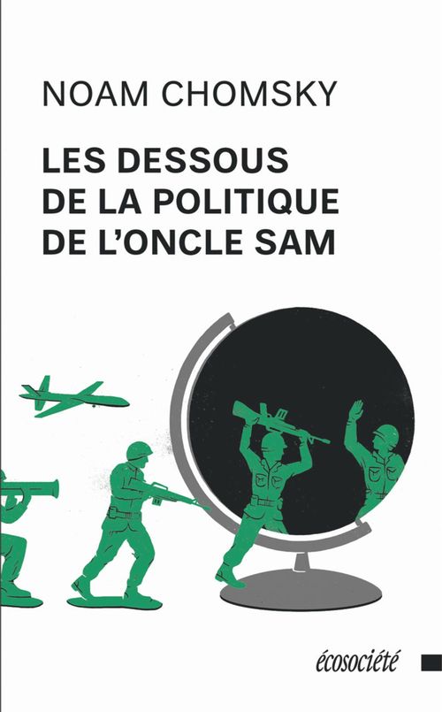 ebook cover of Les dessous de la politique de l'Oncle Sam, by Noam Chomsky