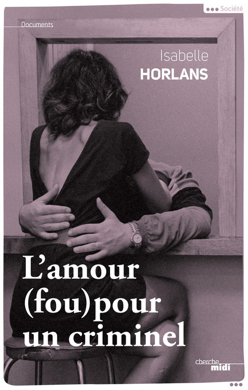 ebook cover of L'amour (fou) pour un criminel, by Isabelle Horlans