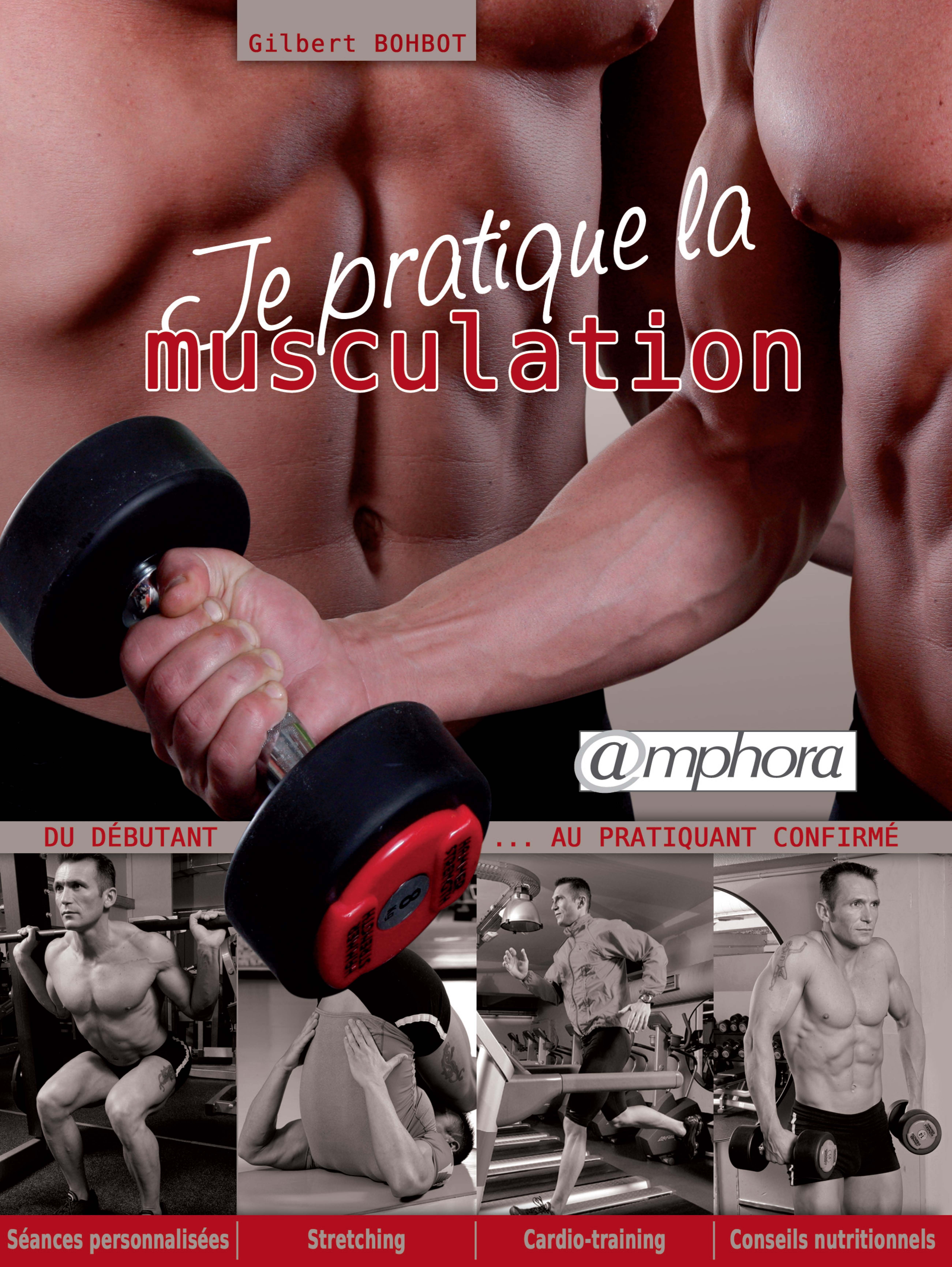 Couverture ebook de Je pratique la musculation, de Gilbert Bohbot