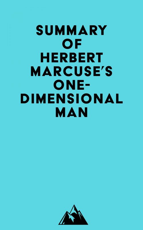 Couverture ebook de Summary of Herbert Marcuse's One-Dimensional Man, de Everest Media