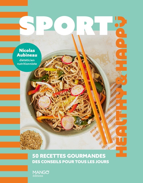 Couverture ebook de Sport - 50 recettes gourmandes, des conseils pour tous les jours, de Nicolas Aubineau