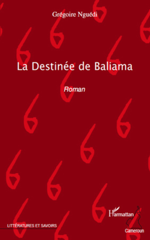 Couverture ebook de La Destinée de Baliama, de Grégoire Nguédi